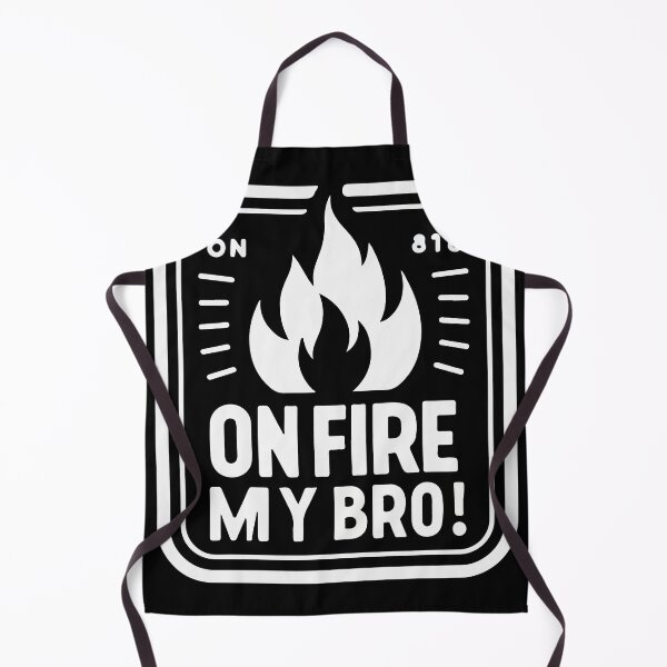 Item preview, Copy of on fire my bro designed and sold by iwzzuel.
