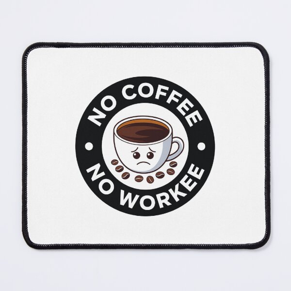 Item preview, Funny Caffeine Lover, No Coffee No Workee Sticker, Cute Coffee Lover designed and sold by SlocifieShop.