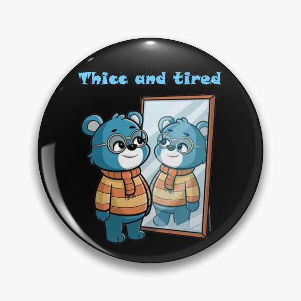 Item preview, Thicc And Tired Bear Funny Saying Bear  designed and sold by SztylishDesigns.