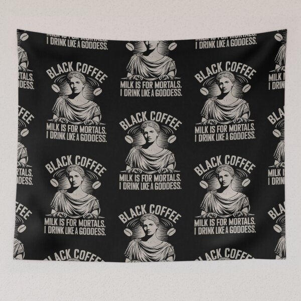 Item preview, Black Coffee Milk is for Mortals I Drink Like a Goddess designed and sold by StuffUNeed2Wear.