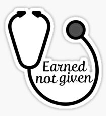 Earned Not Given Sticker
