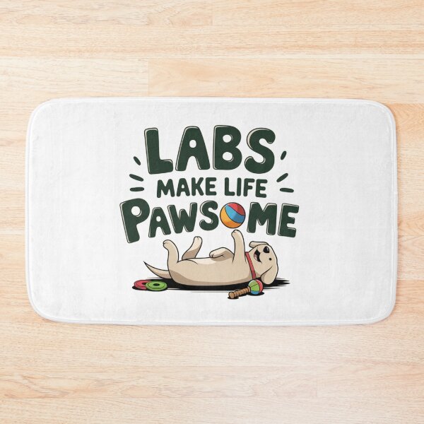 Item preview, Cute design for labs owners: Labs Make Life Pawsome designed and sold by Davideus.