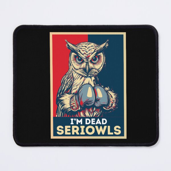Item preview, I'm Dead Seriowls Funny Owl Boxing designed and sold by TrueArtsStore.