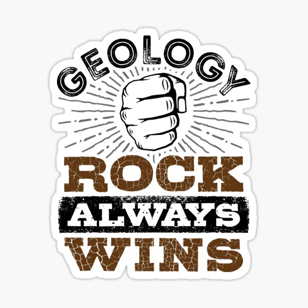 Item preview, Geology Rock Always Wins Funny Geologist designed and sold by jaygo.