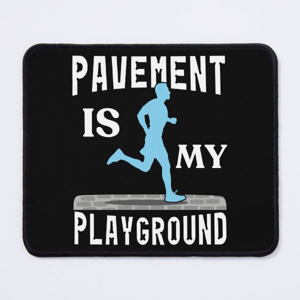 Item preview, Pavement is My Playground designed and sold by Guess4best.