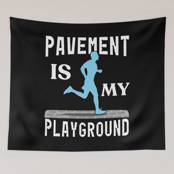 Item preview, Pavement is My Playground designed and sold by Guess4best.