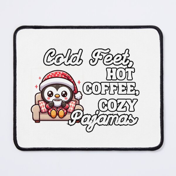 Item preview, Cold Feet, Hot Coffee, Cozy Pajamas designed and sold by CuteAndCozyTees.