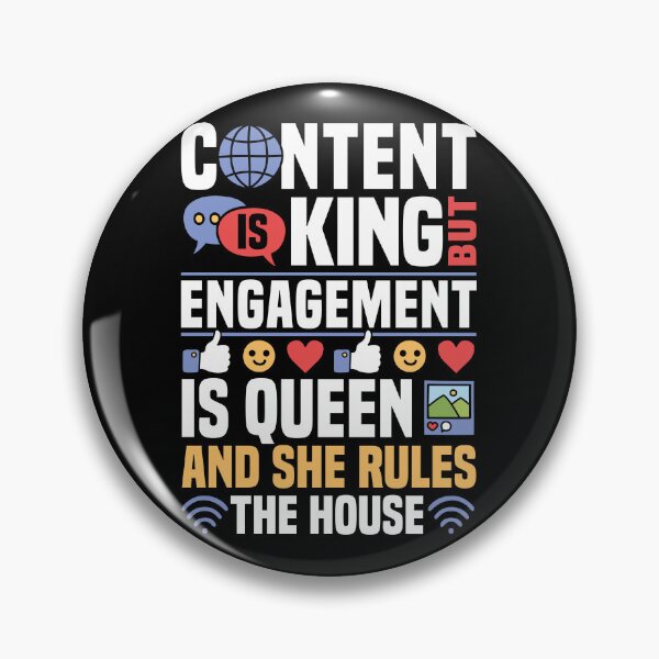 Item preview, Content is king, but engagement is queen—and she rules the house. designed and sold by MotiWords.