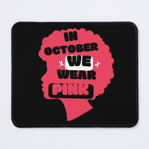 Item preview, In October we Wear Pink Cancer Awareness black women designed and sold by Dreams come true.