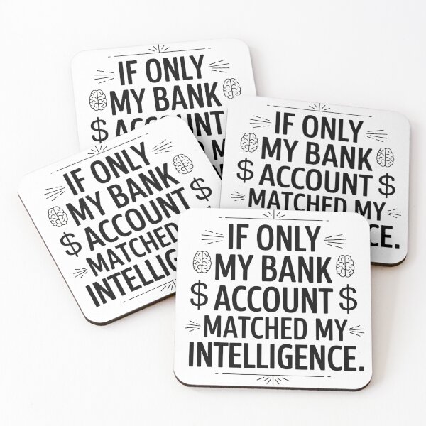 Item preview, Witty Intelligence and Bank Account Quote Design designed and sold by ZetaDream.