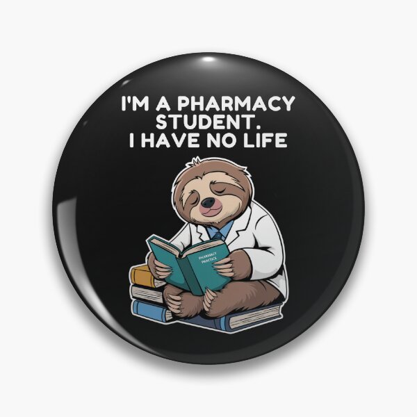 Item preview, I`m a Pharmacy Student I Have No Life, Cute Sloth Pharmacist, Funny  designed and sold by Anniko Art Studio.