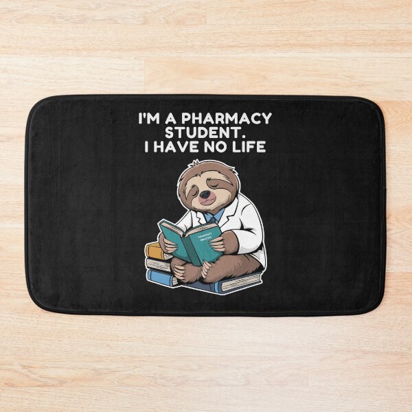 Item preview, I`m a Pharmacy Student I Have No Life, Cute Sloth Pharmacist, Funny  designed and sold by Anniko Art Studio.