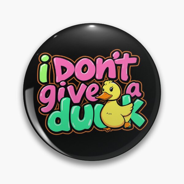 Item preview, I don't give a duck designed and sold by GasconyPassion.