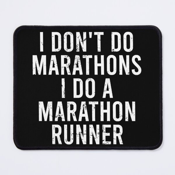Item preview, I Don't Do Marathons I Do A Marathon Runner designed and sold by zhilwahesani.