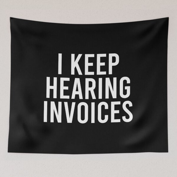Item preview, I Keep Hearing Invoices Funny Accountant Pun designed and sold by zhilwahesani.