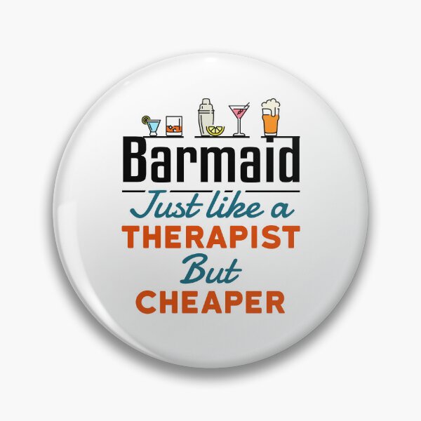Item preview, Barmaid Just Like a Therapist But Cheaper designed and sold by jaygo.
