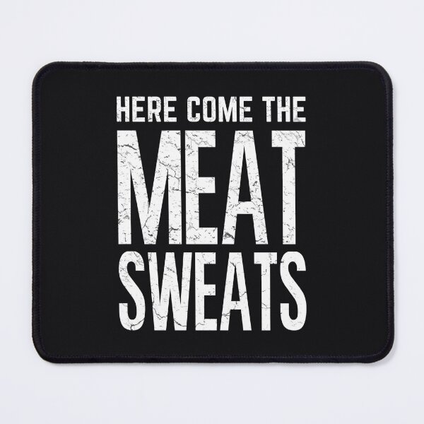 Item preview, Here Come The Meat Sweats designed and sold by HowToCanadian.