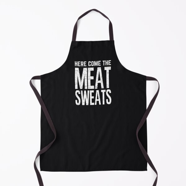 Item preview, Here Come The Meat Sweats  designed and sold by HowToCanadian.