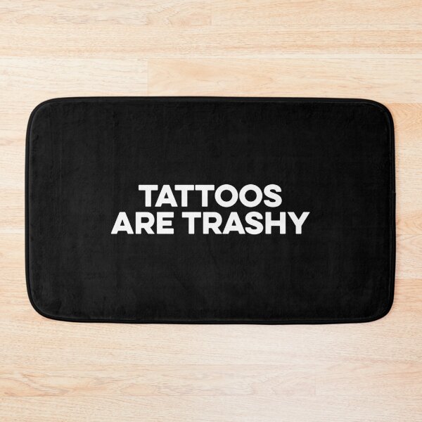Item preview, Tattoos Are Trashy designed and sold by zeviwanty.