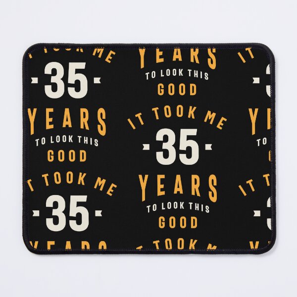 Item preview, It Took Me 35 Years To Look This Good - 35th Birthday designed and sold by cidolopez.