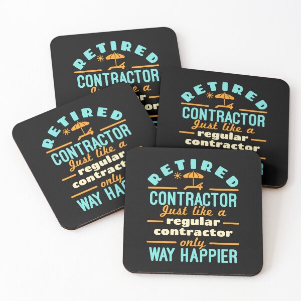 Item preview, Retired Contractor Just Like a Regular Contractor Only Way Happier designed and sold by jaygo.