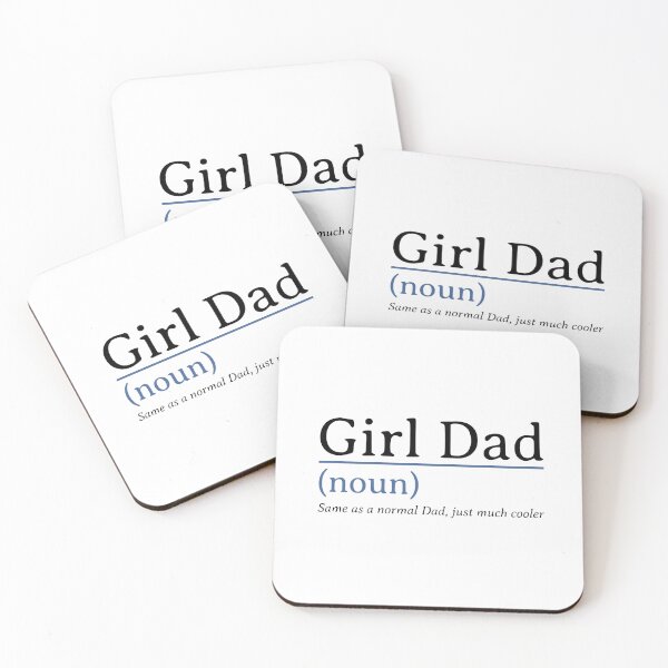 Item preview, Girl Dad, Same as a normal Dad, just much cooler designed and sold by RandBTreasure.