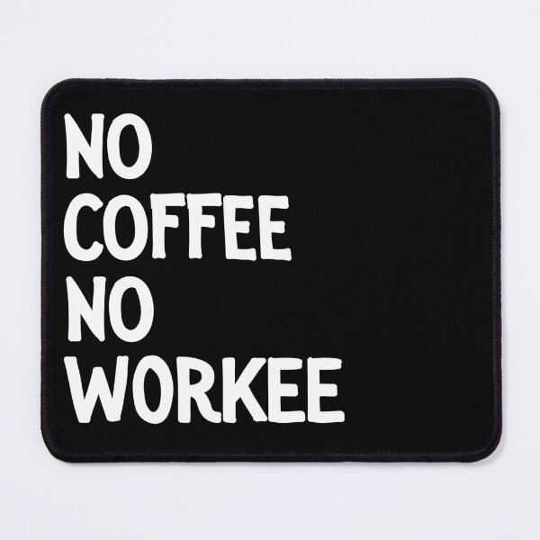 Item preview, No Coffee No Workee shirt, Funny Coffee Lover shirt, Funny Caffeine Lover designed and sold by SlocifieShop.