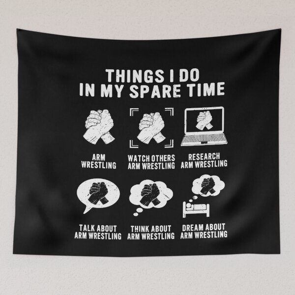 Item preview, Things I Do In My Spare Time Arm Wrestling Wrestler designed and sold by GrahamEllis.
