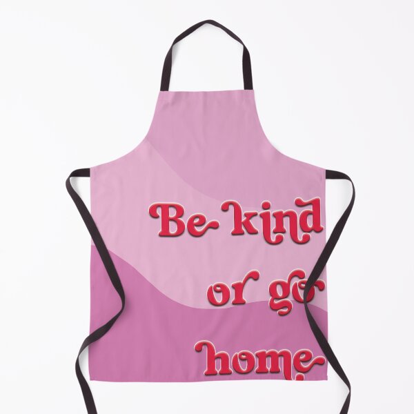 Item preview, Be kind or go home designed and sold by Angelina Ritchie-Smith.