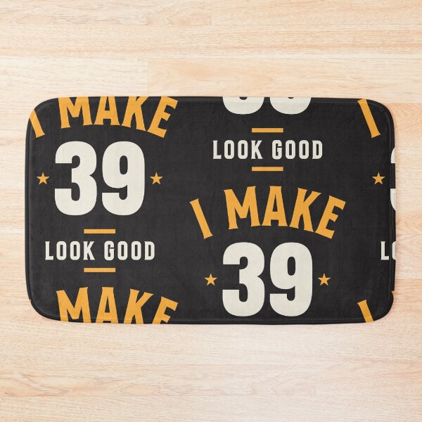Item preview, I Make 39 Look Good - 39th Birthday designed and sold by cidolopez.