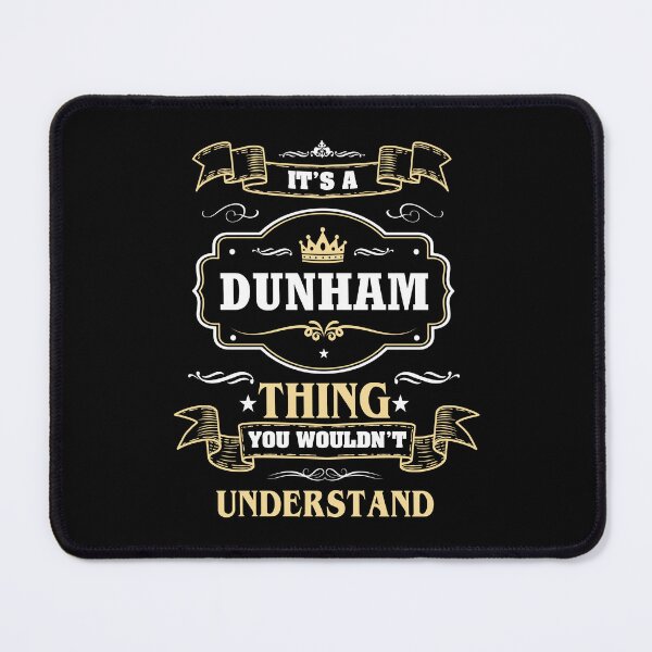 Item preview, It Is A Dunham Thing You Wouldn't Understand Dunham Name Shirt designed and sold by GensBarlow.