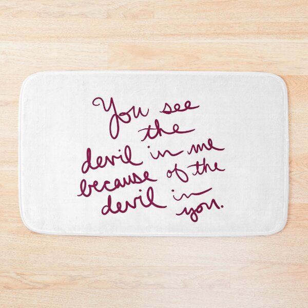 Item preview, You see the devil in me because of the devil in you. designed and sold by abeink.