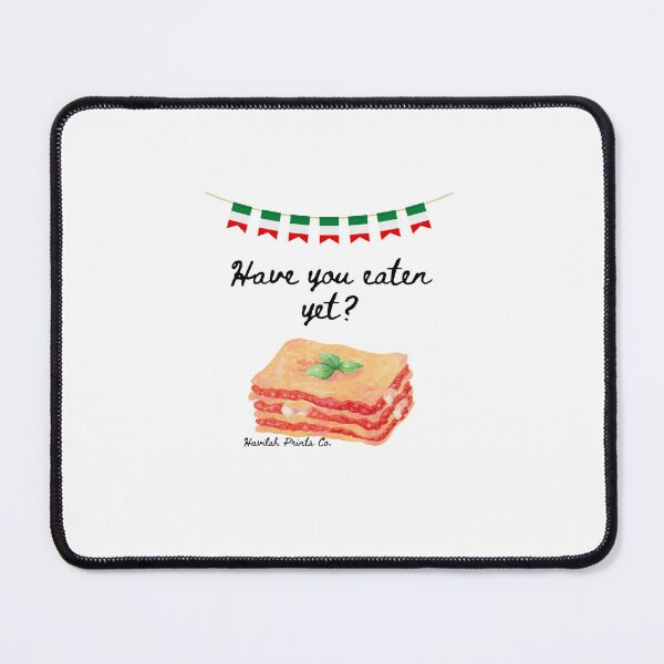 Item preview, Have you Eaten Yet- Italian Culture Design designed and sold by HavilahPrintsCo.