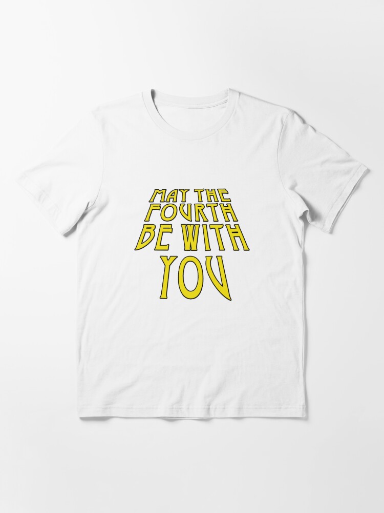 Discover MAY THE FOURTH BE WITH YOU Essential T-Shirt