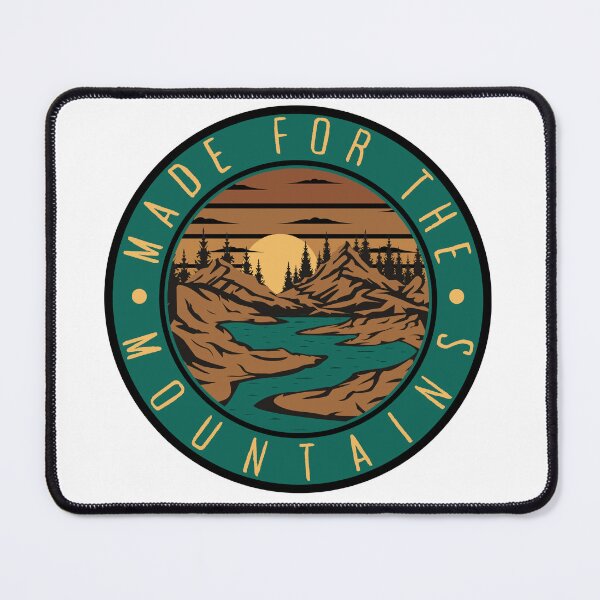 Item preview, Made For The Mountains designed and sold by BLTeesNmore.