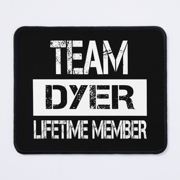 Item preview, Dyer Name Dyer Lifetime member designed and sold by Opera-Dan.