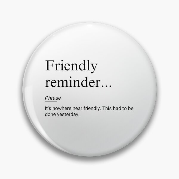 Item preview, Friendly Reminder Definition Funny Work designed and sold by CuteLovelyDesigns.