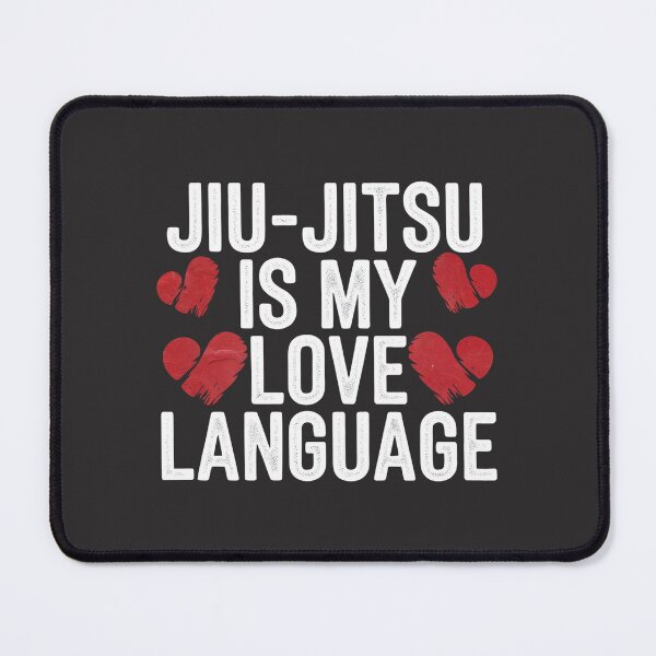 Item preview, Jiu-jitsu is my love language Martial arts BJJ 4 designed and sold by Newhyperion.