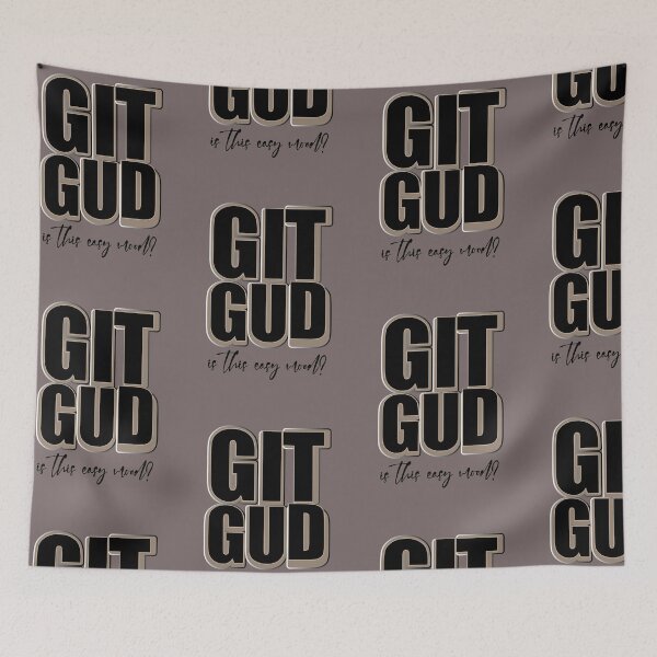 Item preview, Git Gud  is this easy mood for gamer designed and sold by Fariashamshad.