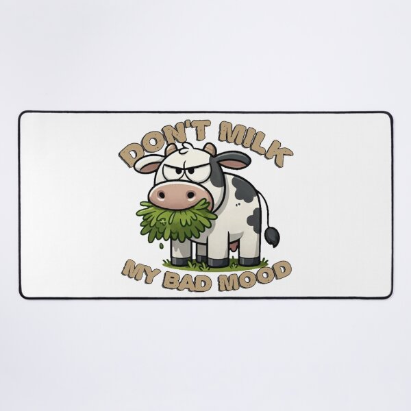 Item preview, Don't milk my bad mood! designed and sold by mksjr.