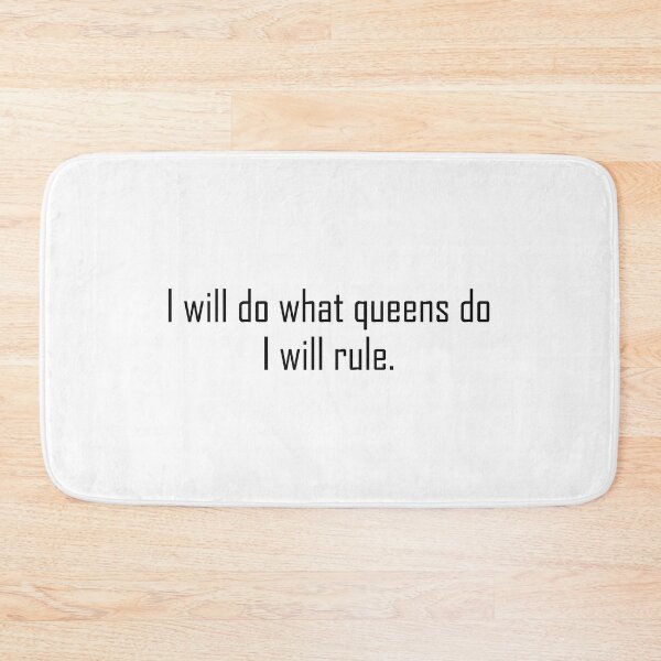 Item preview, I will do what queens do. designed and sold by designing01Ar3.