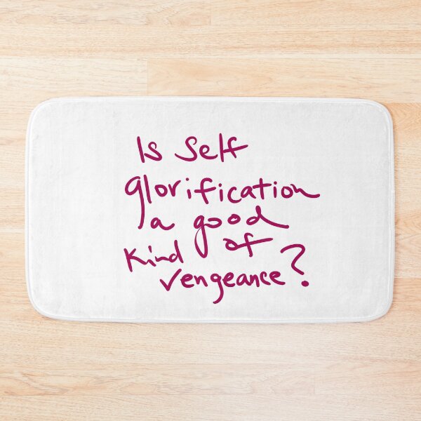 Item preview, Is self glorification a good kind of vengeance?  designed and sold by abeink.