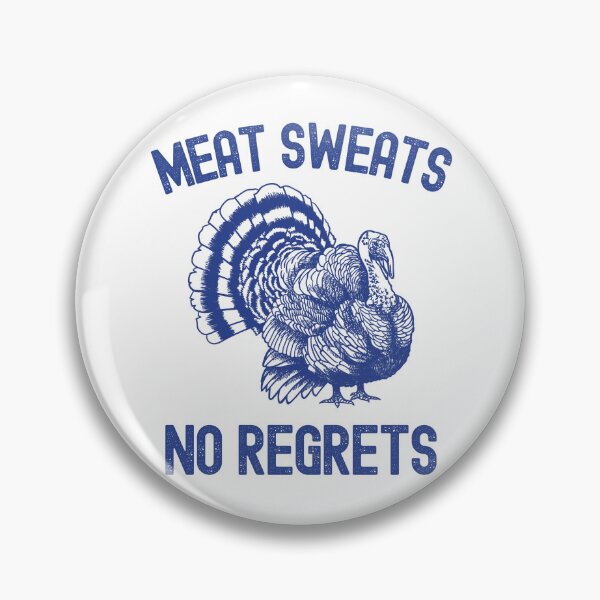Item preview, Meat Sweats No Regrets  designed and sold by HowToCanadian.