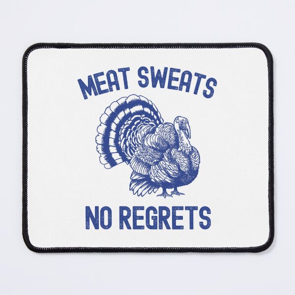 Item preview, Meat Sweats No Regrets designed and sold by HowToCanadian.