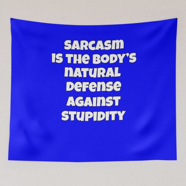 Item preview, Sarcastic Funny Humor Sarcasm Is The Body’s Natural Defense Against Stupidity designed and sold by fantasticdesign.