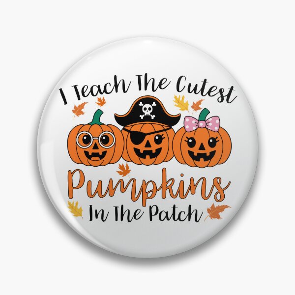 Item preview, I Teach The Cutest Pumpkins In The Patch designed and sold by khallidaart.