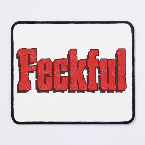Item preview, Feckful 1 - Effective not feckless designed and sold by Matthew Kinnersly.