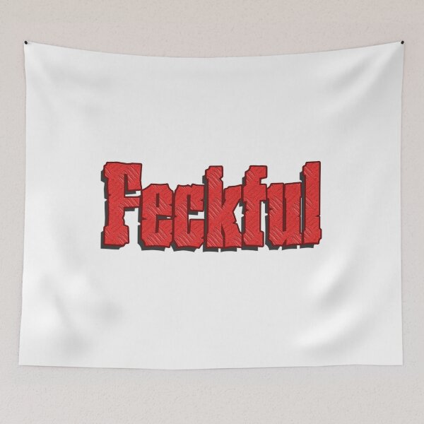Item preview, Feckful 1 - Effective not feckless designed and sold by Matthew Kinnersly.
