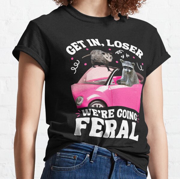 Item preview, Get In Loser We’re Going Feral Opossum Raccoon designed and sold by Unhinged Hellions.