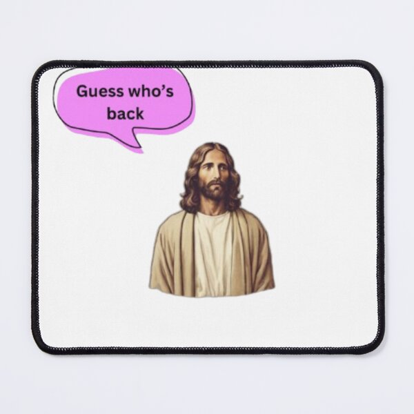 Item preview, Jesus guess who’s back meme designed and sold by Ash44444.